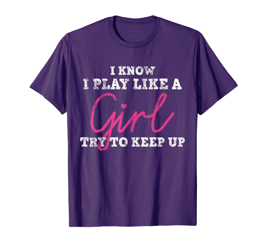 I Know I Play Like T-Shirt - Trendy Graphic Unisex - T-Shirt, Sweatshirt, Hoodie