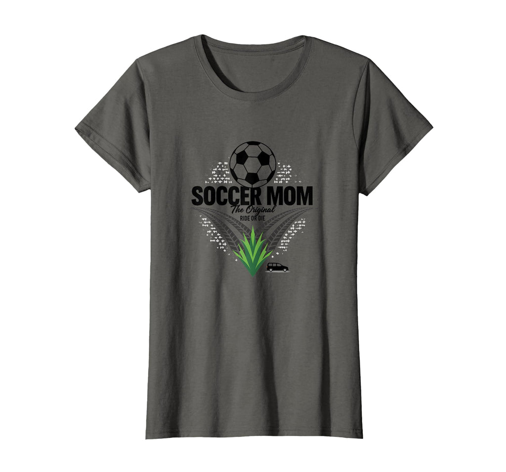 Soccer Mom Original Ride Or Die T-Shirt - Casual Everyday Wear Men Women - T-Shirt, Sweatshirt, Hoodie