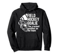 Funny Field Hockey Goalie Field Hoodie - Minimalist Print for Adults - T-Shirt, Sweatshirt, Hoodie