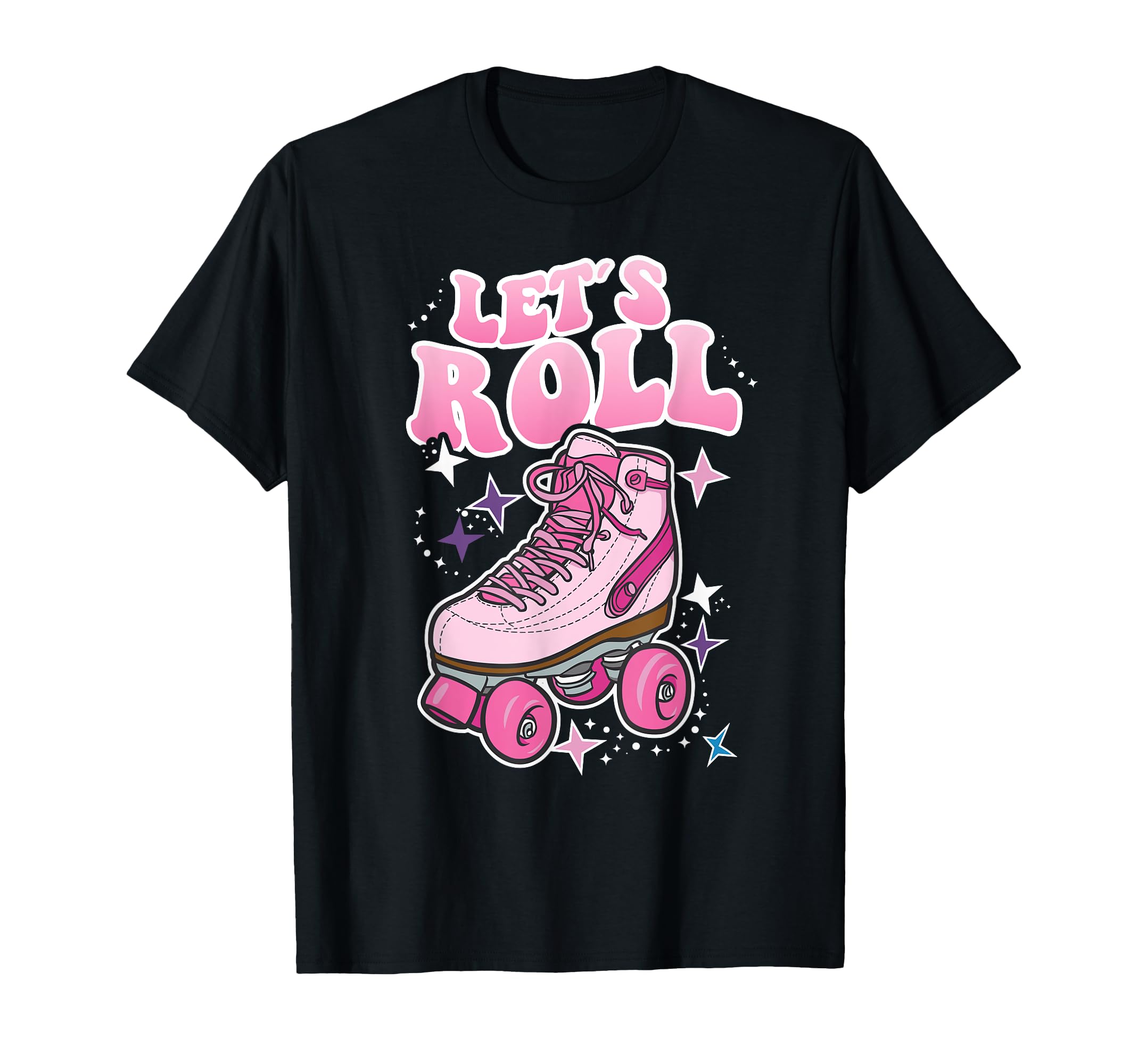 Let S Roll Roller Skating Skater T-Shirt - Casual Everyday Wear Unisex - T-Shirt, Sweatshirt, Hoodie