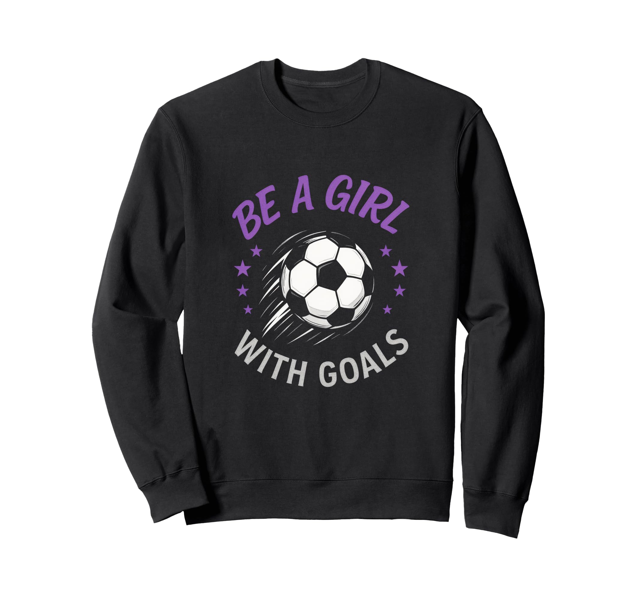 Be Goals Soccer Lover Funny Sweatshirt - Unique Graphic for Adults - T-Shirt, Sweatshirt, Hoodie
