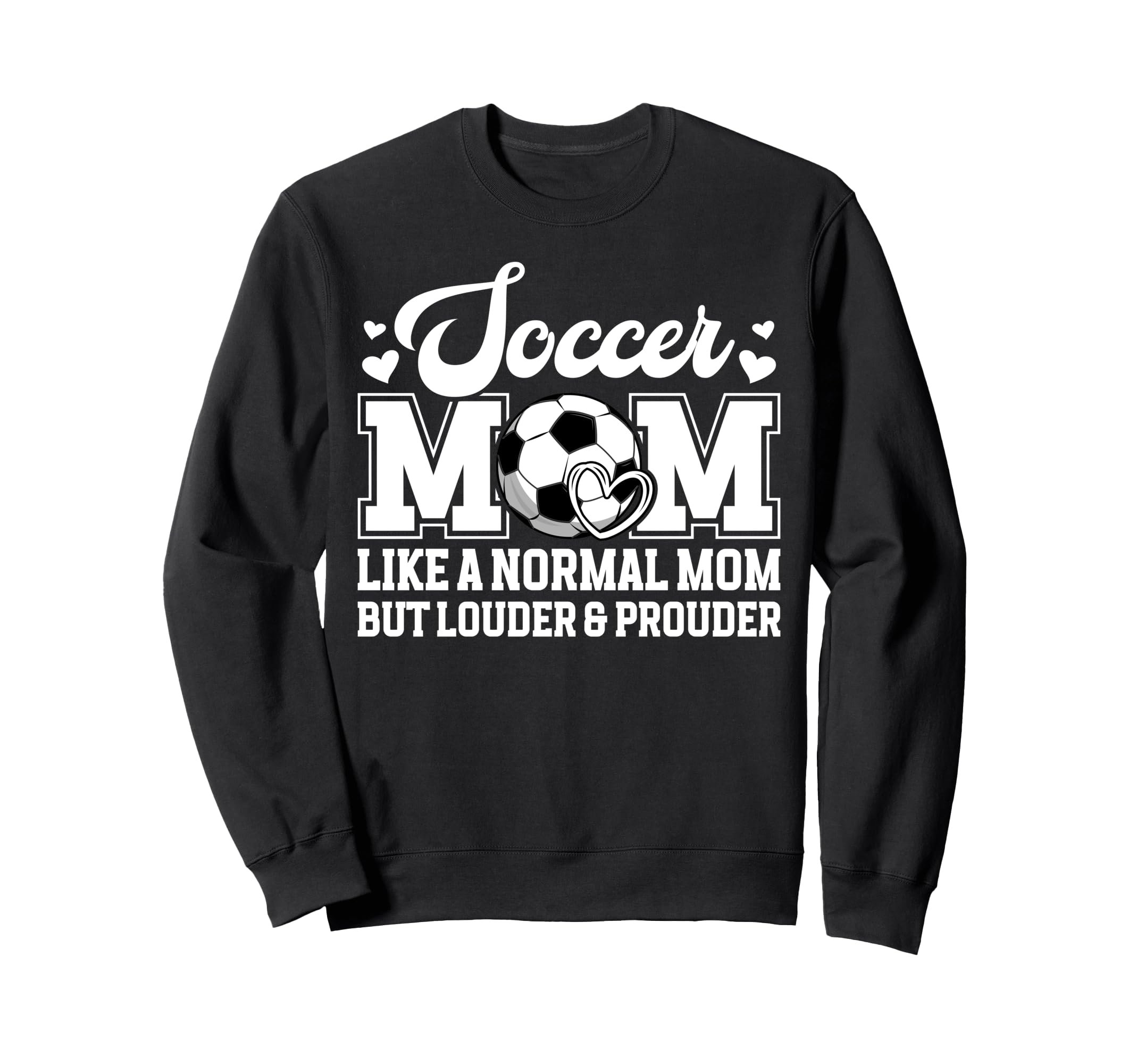 Soccer Mom Soccer Player Mom Sweatshirt - Casual Everyday Wear for Adults - T-Shirt, Sweatshirt, Hoodie