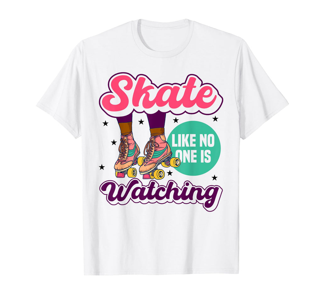 Skate Like No One Is Watching T-Shirt - Minimalist Print Men Women - T-Shirt, Sweatshirt, Hoodie
