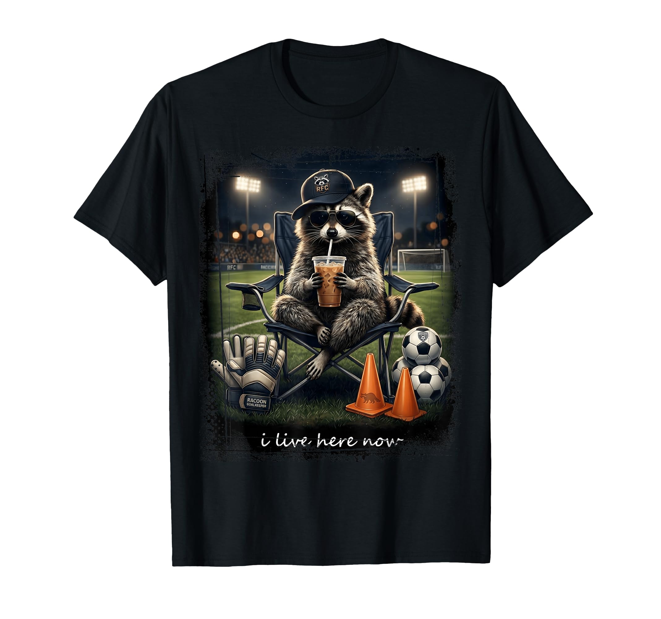 Raccoon Soccer Football I Live Here T-Shirt - Streetwear Style Men Women - T-Shirt, Sweatshirt, Hoodie