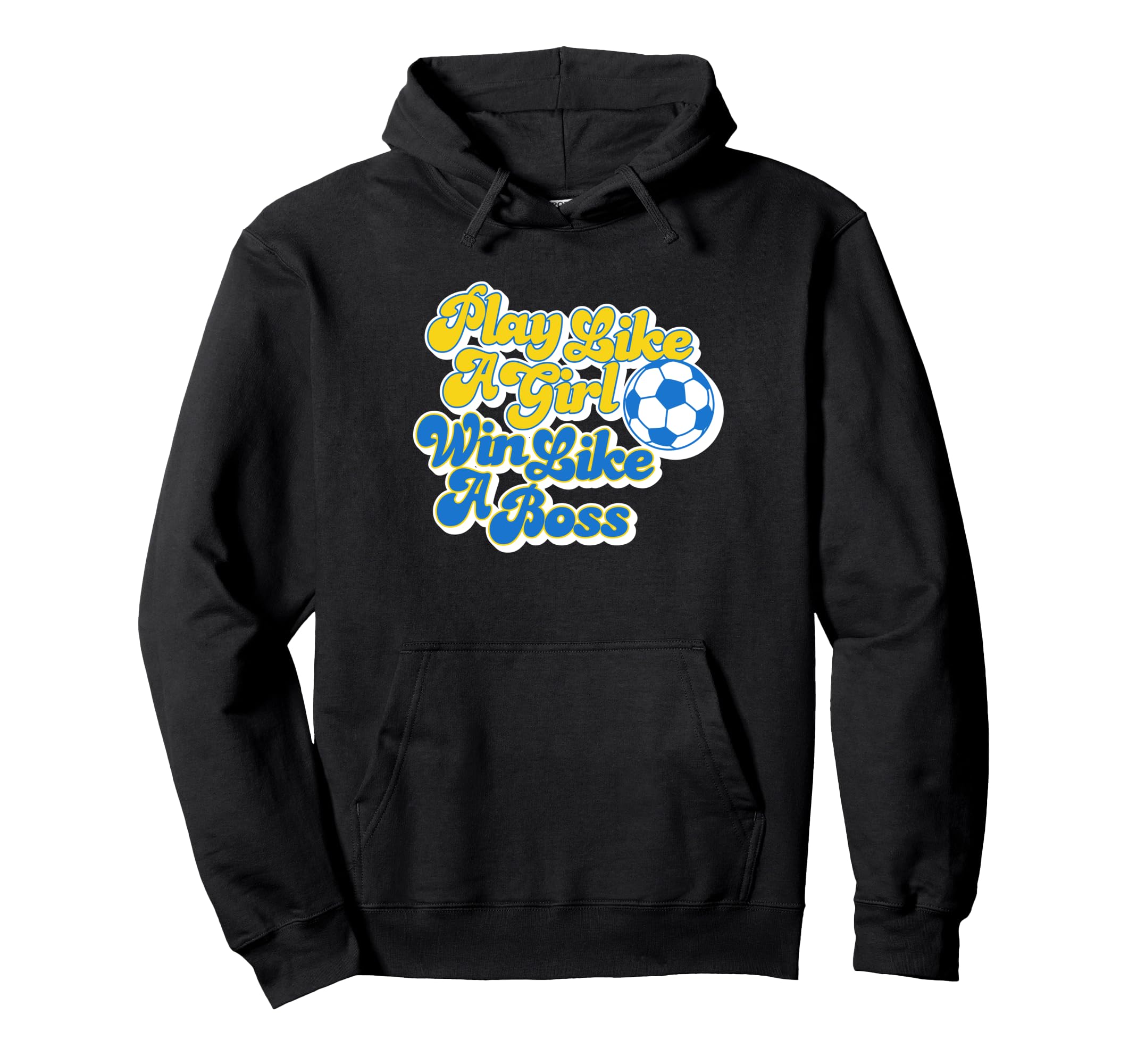 Play Like Win Like Boss Soccer Hoodie - Aesthetic Graphic Unisex - T-Shirt, Sweatshirt, Hoodie