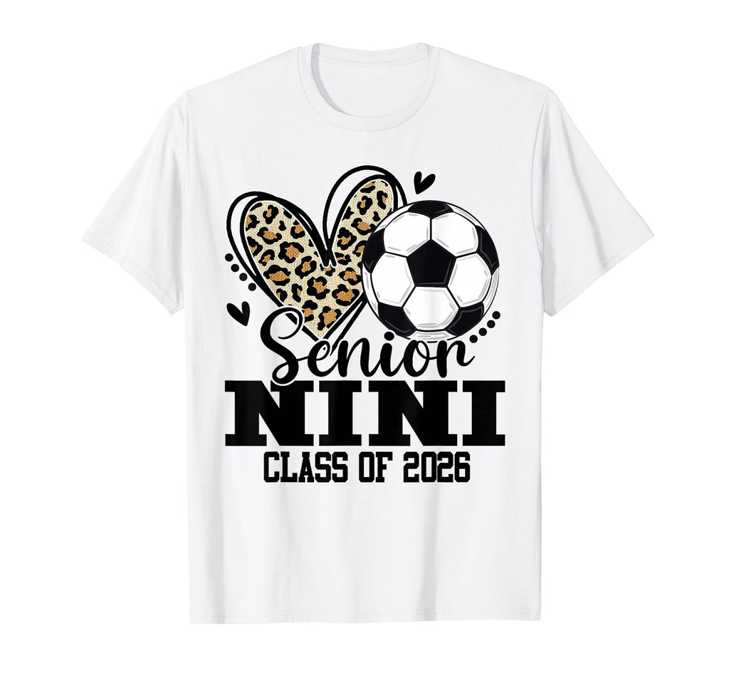 Senior Nini Class 2026 Soccer Leopard T-Shirt - Unique Graphic Men Women - T-Shirt, Sweatshirt, Hoodie