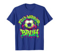 Field Warrior Bruh Soccer Ball T-Shirt - Custom Art Print Unisex - T-Shirt, Sweatshirt, Hoodie