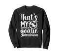 My Goalie Soccer Goalkeeper Mom Soccer Sweatshirt - Graphic Print Unisex - T-Shirt, Sweatshirt, Hoodie