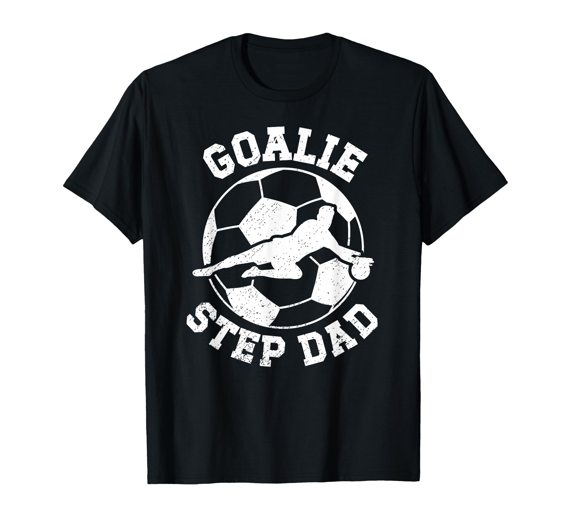 Soccer Goalie Step Dad Soccer Keeper T-Shirt - Minimalist Print for Adults - T-Shirt, Sweatshirt, Hoodie