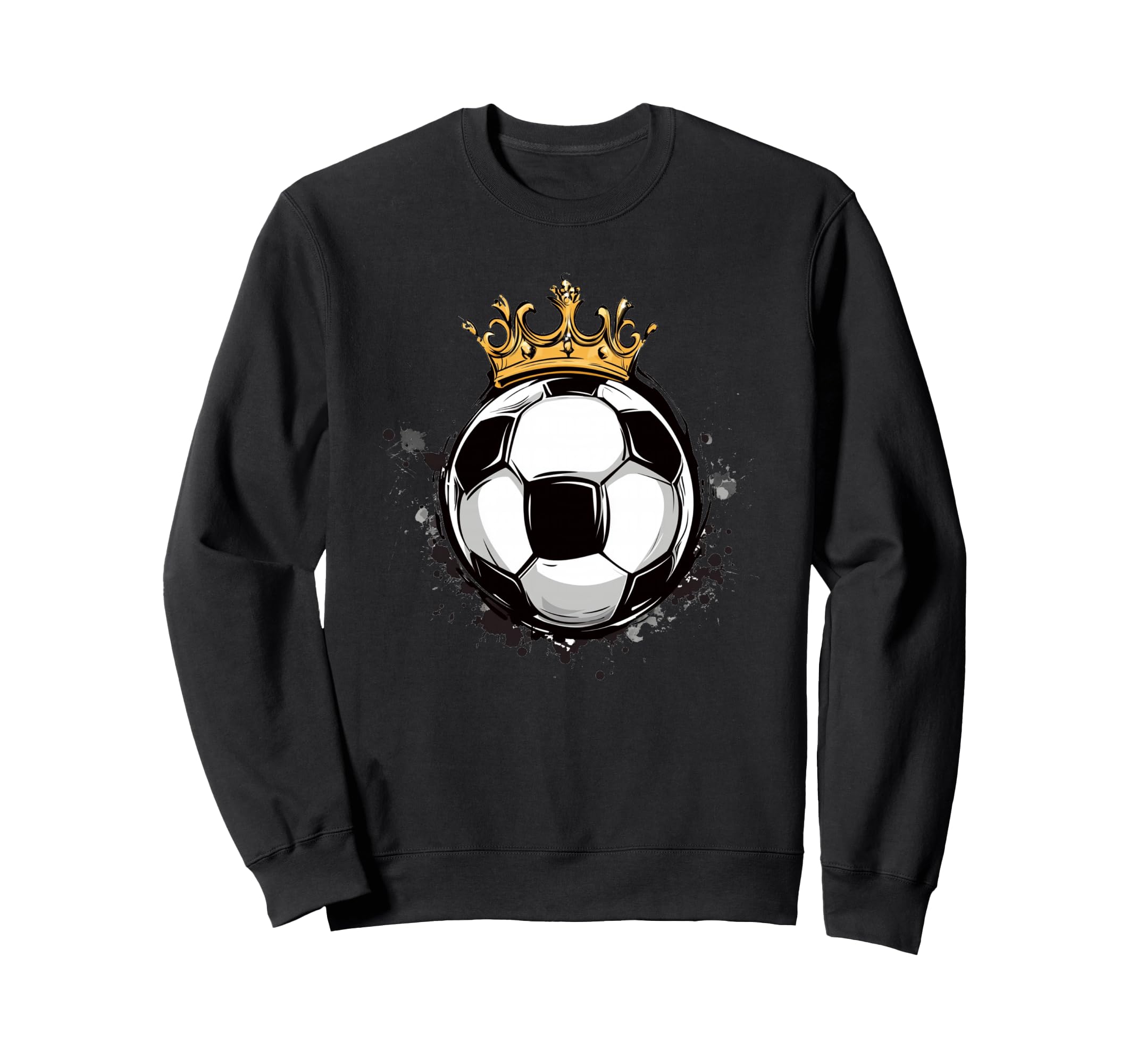 Soccer Royalty Crowned Ball And Sweatshirt - Trendy Graphic Men Women - T-Shirt, Sweatshirt, Hoodie