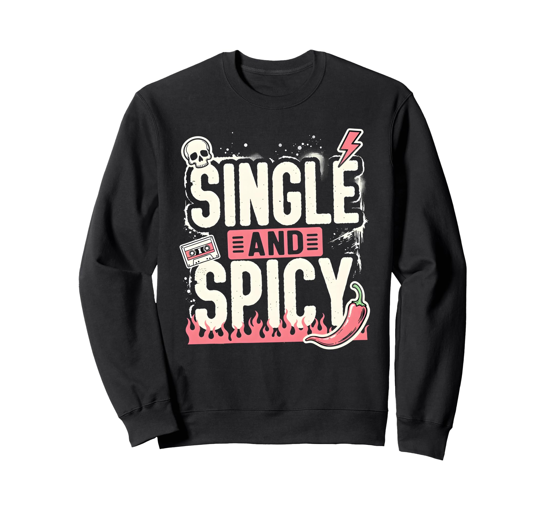 Single And Spicy Funny Cassette Sweatshirt - Streetwear Style Men Women - T-Shirt, Sweatshirt, Hoodie