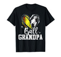 Ball Grandpa Softball Soccer Ball T-Shirt - Casual Everyday Wear Unisex - T-Shirt, Sweatshirt, Hoodie