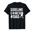 Sideline Coach Soccer Dad Soccer T-Shirt - Minimalist Print Men Women - T-Shirt, Sweatshirt, Hoodie