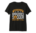 From Goals To Groceries Soccer Dads T-Shirt - Novelty Apparel for Adults - T-Shirt, Sweatshirt, Hoodie