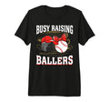 Busy Raising Ballers Hockey Baseball T-Shirt - Casual Everyday Wear Unisex - T-Shirt, Sweatshirt, Hoodie
