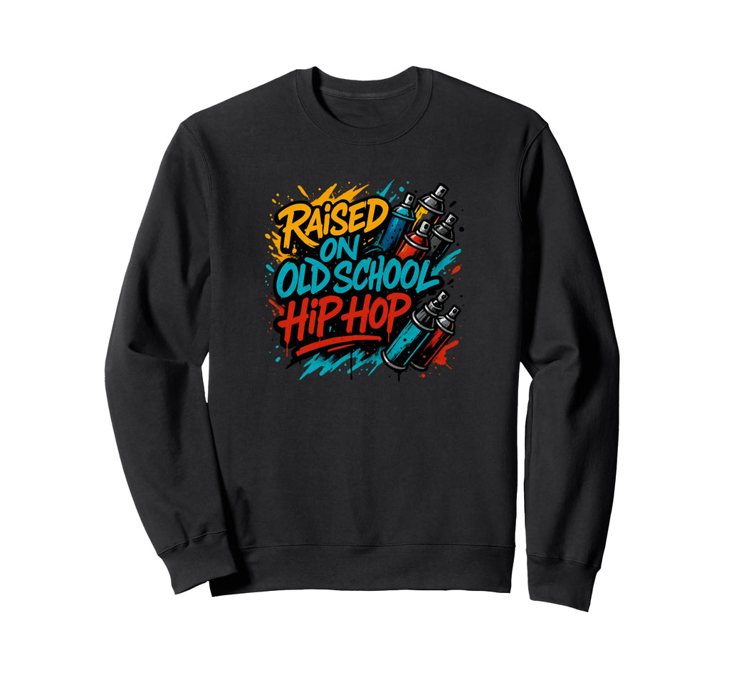 Raised Old School Hip Hop Graffiti Sweatshirt - Graphic Print Men Women - T-Shirt, Sweatshirt, Hoodie