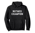 Nutmeg Champion Soccer Ball Hoodie - Casual Everyday Wear Men Women - T-Shirt, Sweatshirt, Hoodie