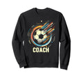 Soccer Coach Training Coaching Sweatshirt - Novelty Apparel Men Women - T-Shirt, Sweatshirt, Hoodie