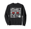 Funny I Didnt Plan Becoming Sweatshirt - Casual Everyday Wear for Adults - T-Shirt, Sweatshirt, Hoodie