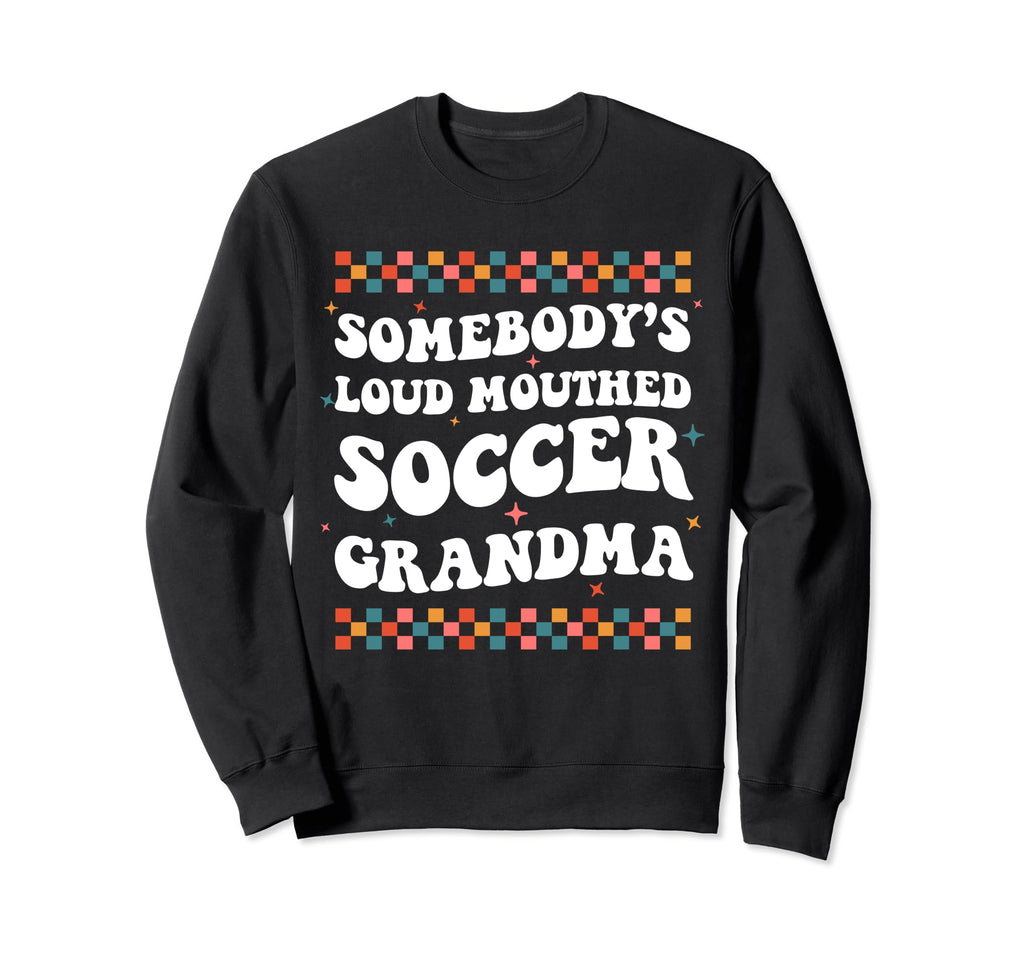 Somebodys Loud Mouthed Soccer Sweatshirt - Minimalist Print Men Women - T-Shirt, Sweatshirt, Hoodie
