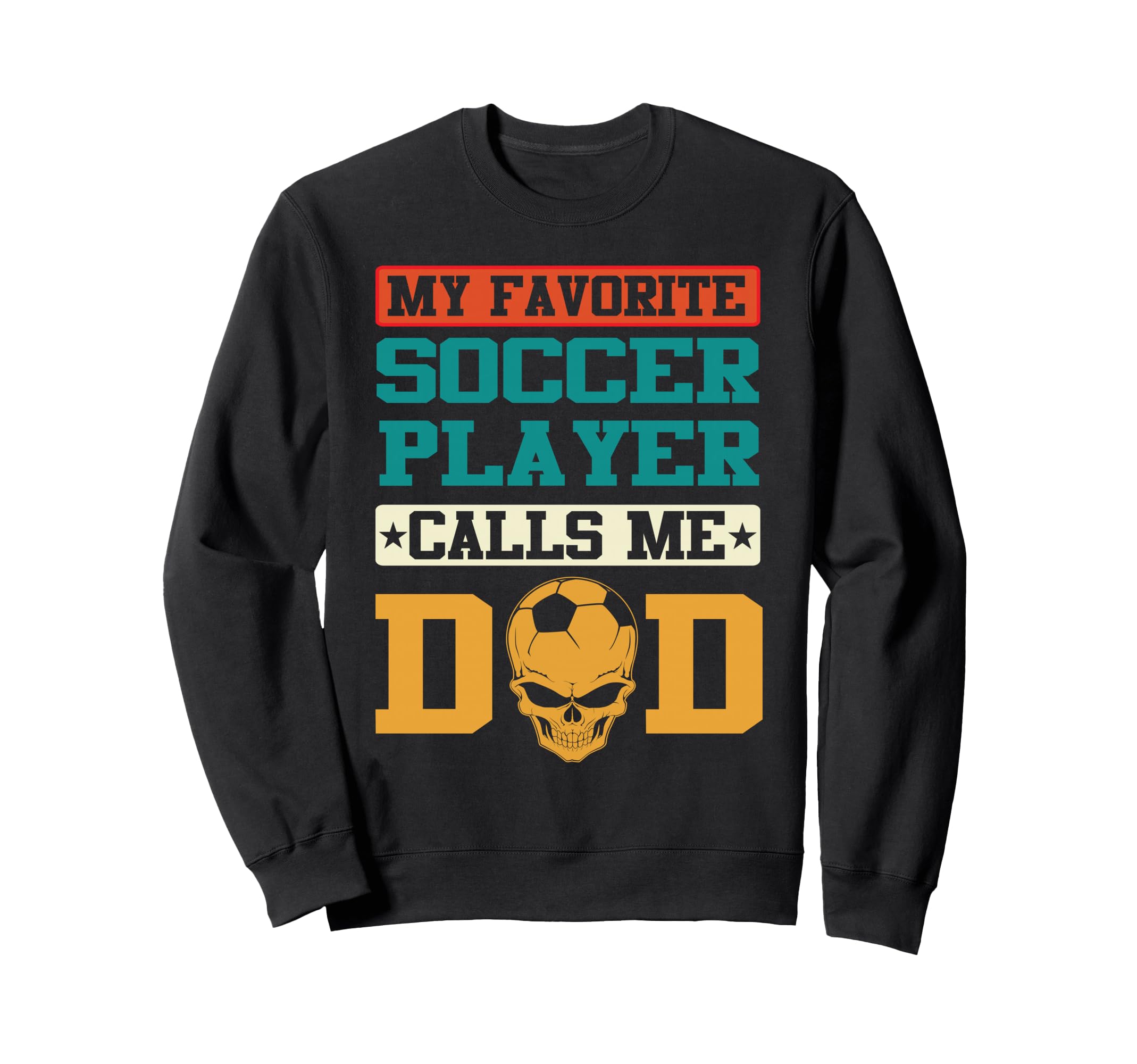 My Favorite Soccer Player Calls Me Sweatshirt - Graphic Print Men Women - T-Shirt, Sweatshirt, Hoodie