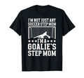 Im Soccer Goalie Step Mom Soccer T-Shirt - Trendy Graphic for Adults - T-Shirt, Sweatshirt, Hoodie