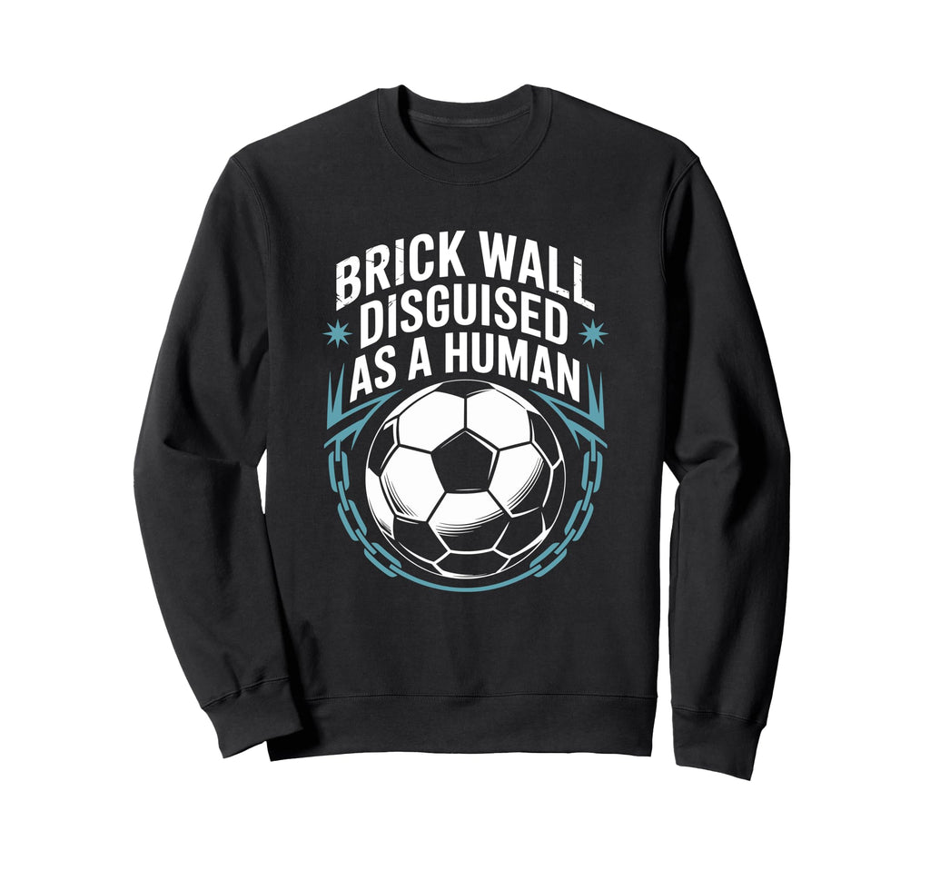 Coach Soccer Player Brick Wall Sweatshirt - Unique Graphic Men Women - T-Shirt, Sweatshirt, Hoodie
