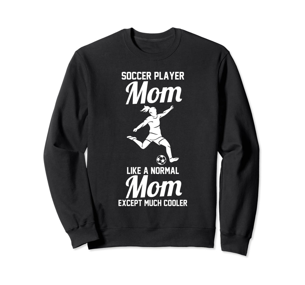 Soccer Mom Sweatshirt - Custom Art Print Men Women - T-Shirt, Sweatshirt, Hoodie