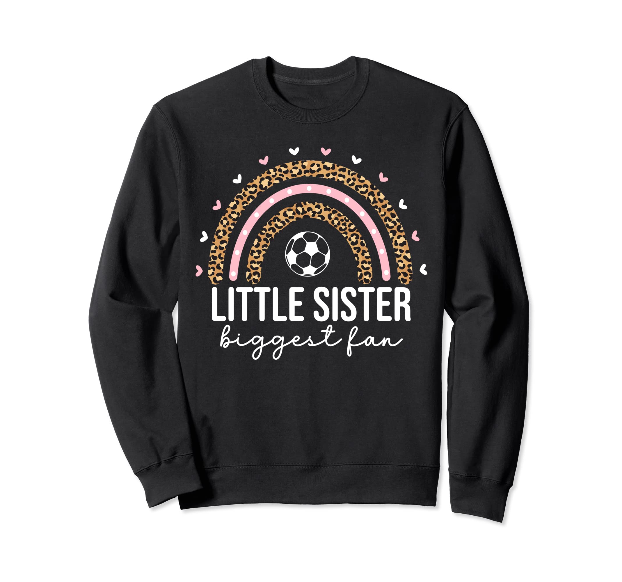 Little Sister Biggest Fan Soccer Sweatshirt - Streetwear Style Men Women - T-Shirt, Sweatshirt, Hoodie
