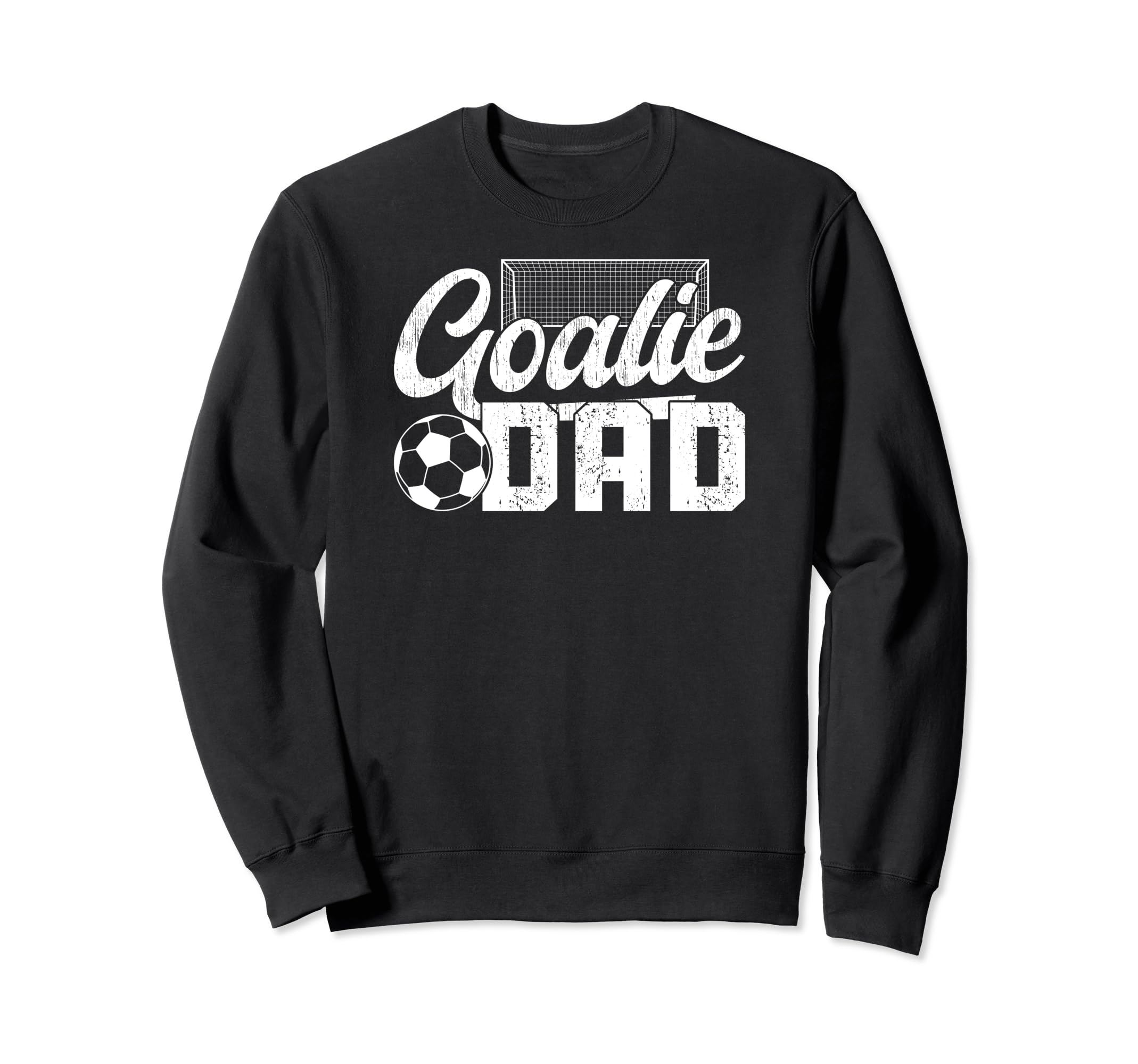 Soccer Goalie Dad Soccer Goalkeeper Dad Sweatshirt - Trendy Graphic Unisex - T-Shirt, Sweatshirt, Hoodie