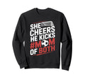 He Cheers Mom Both Soccer Player Sweatshirt - Custom Art Print Men Women - T-Shirt, Sweatshirt, Hoodie