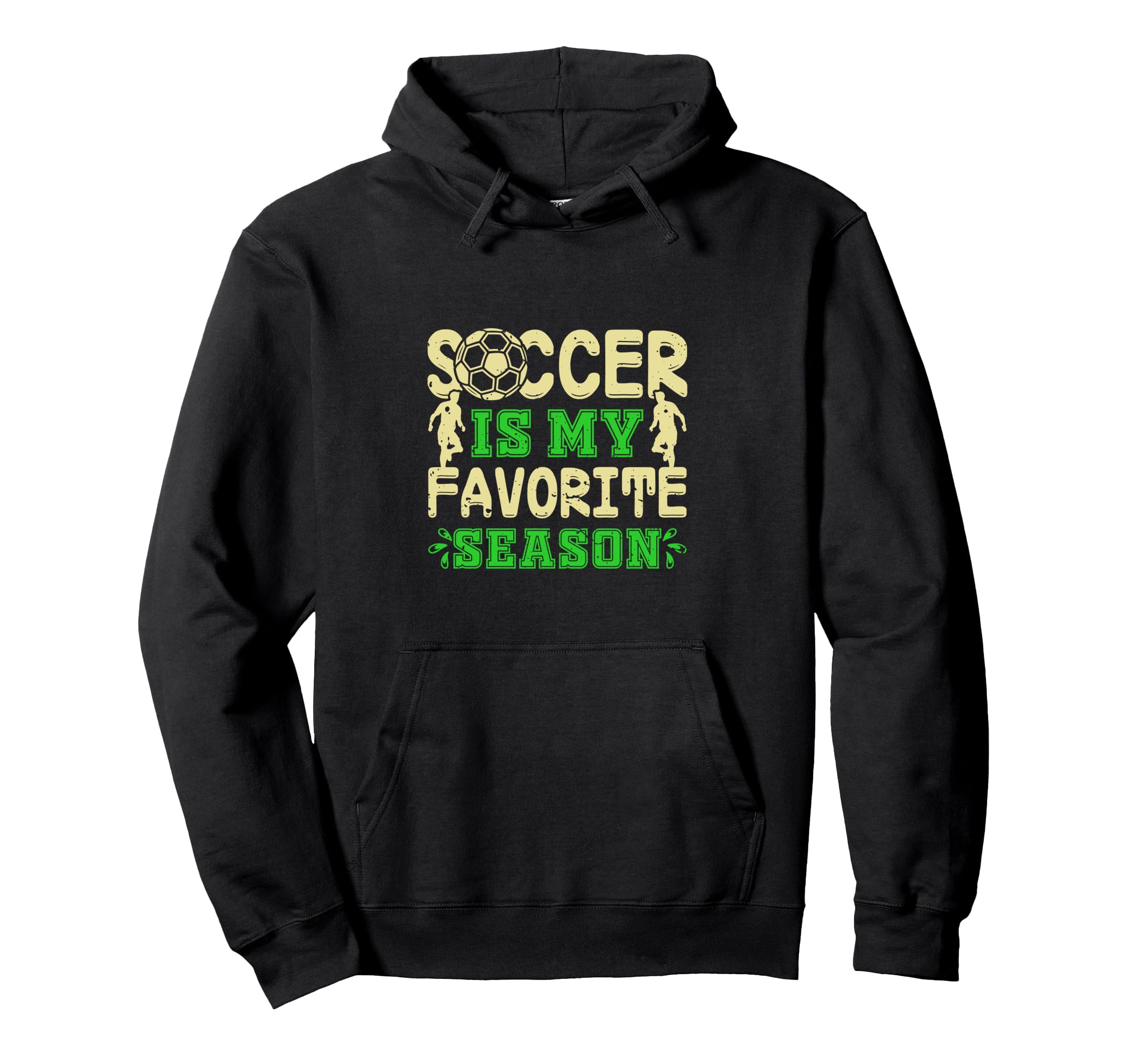Soccer Football Is My Favorite Sports Hoodie - Unique Graphic for Adults - T-Shirt, Sweatshirt, Hoodie