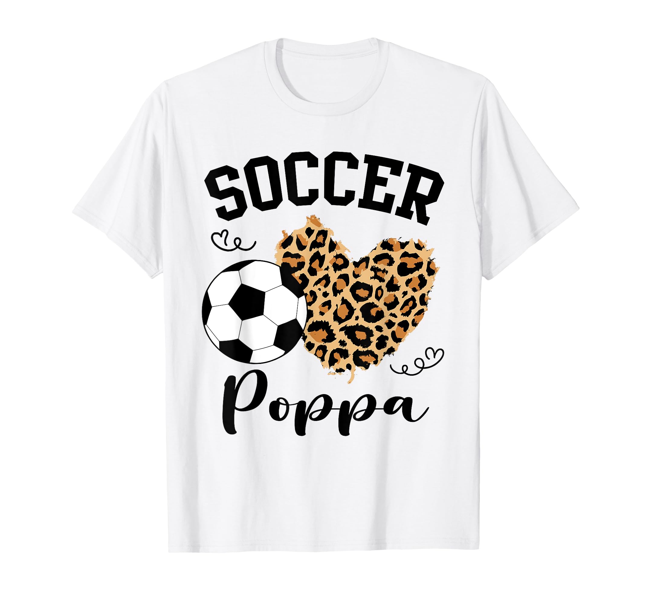Soccer Poppa Heart Leopard Poppa Family T-Shirt - Custom Art Print Unisex - T-Shirt, Sweatshirt, Hoodie