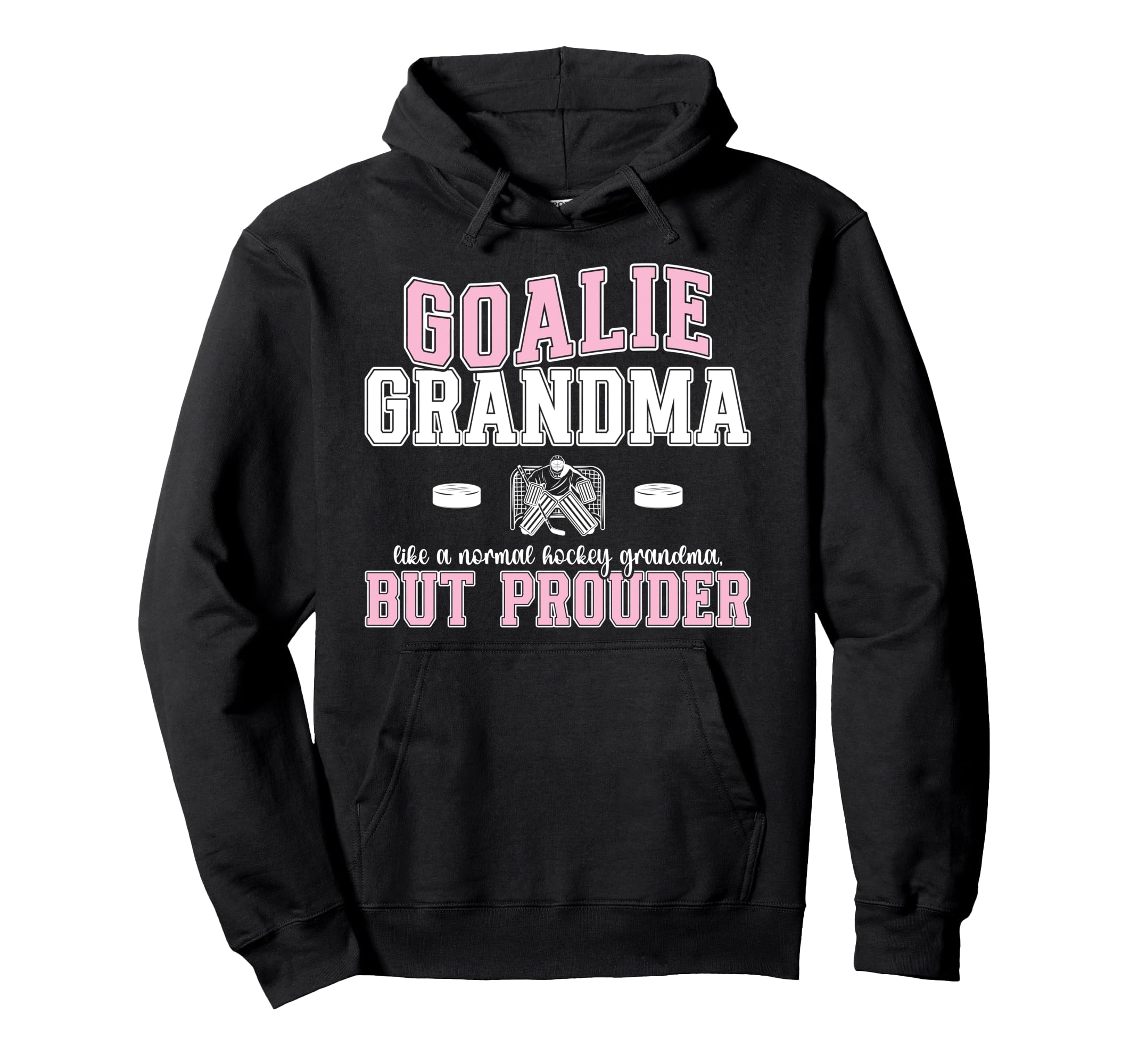 Hockey Goalie Grandma Hockey Keeper Hoodie - Novelty Apparel for Adults - T-Shirt, Sweatshirt, Hoodie
