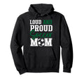 Loud And Proud Soccer Mom Hoodie - Streetwear Style Unisex - T-Shirt, Sweatshirt, Hoodie