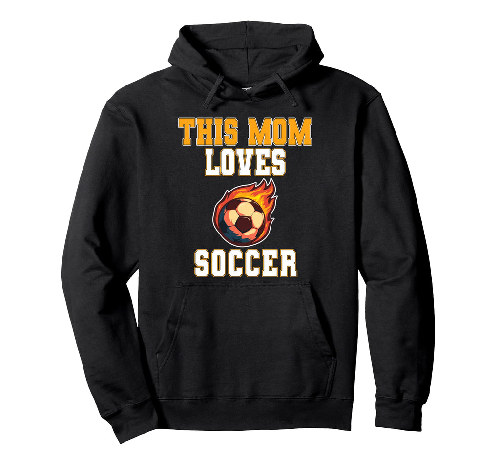 This Mom Loves Soccer Game Day Sports Mom Hoodie - Graphic Print Men Women - T-Shirt, Sweatshirt, Hoodie