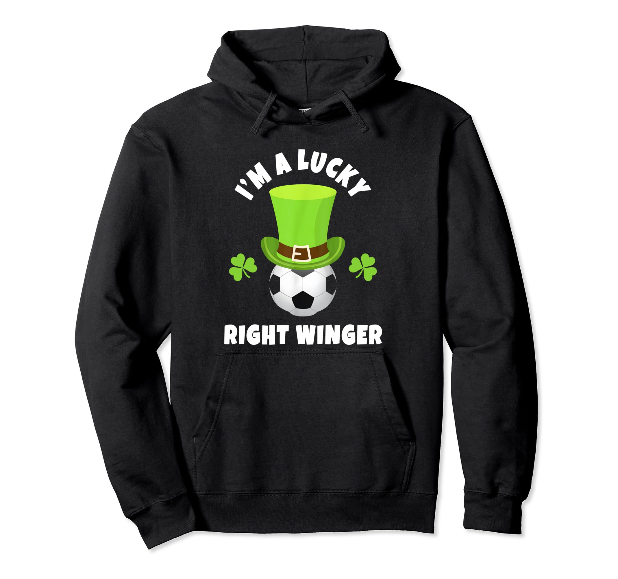 Right Wing Midfielders Im Lucky Right Hoodie - Graphic Print for Adults - T-Shirt, Sweatshirt, Hoodie