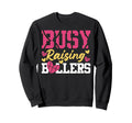 Basketball Bball Mom Busy Raising Sweatshirt - Aesthetic Graphic Men Women - T-Shirt, Sweatshirt, Hoodie
