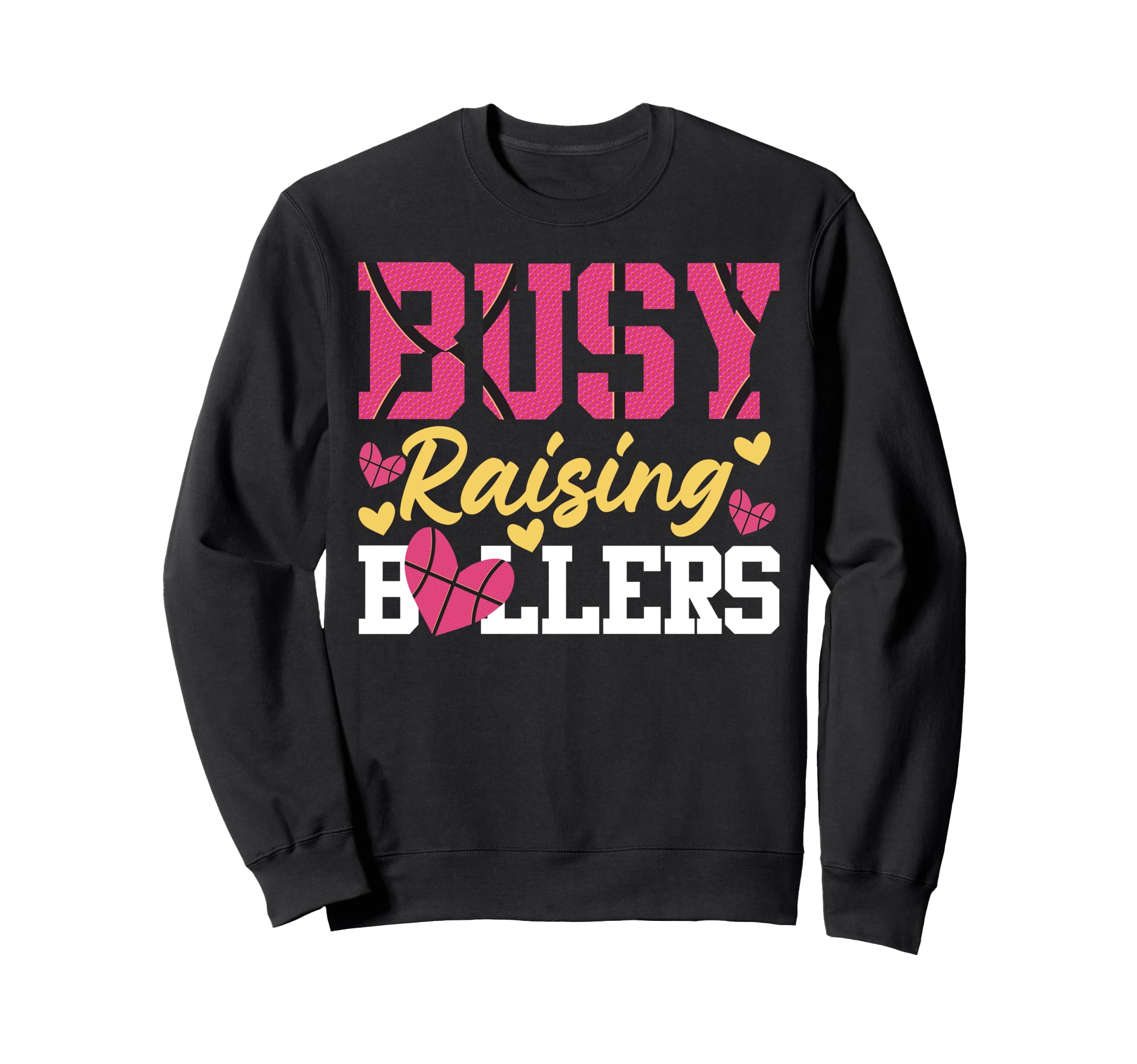 Basketball Bball Mom Busy Raising Sweatshirt - Aesthetic Graphic Men Women - T-Shirt, Sweatshirt, Hoodie