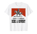 Western Country Save Horse Ride Cowboy T-Shirt - Custom Art Print Unisex - T-Shirt, Sweatshirt, Hoodie