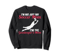 Funny Im Goalkeeper Mom Im Sweatshirt - Casual Everyday Wear for Adults - T-Shirt, Sweatshirt, Hoodie