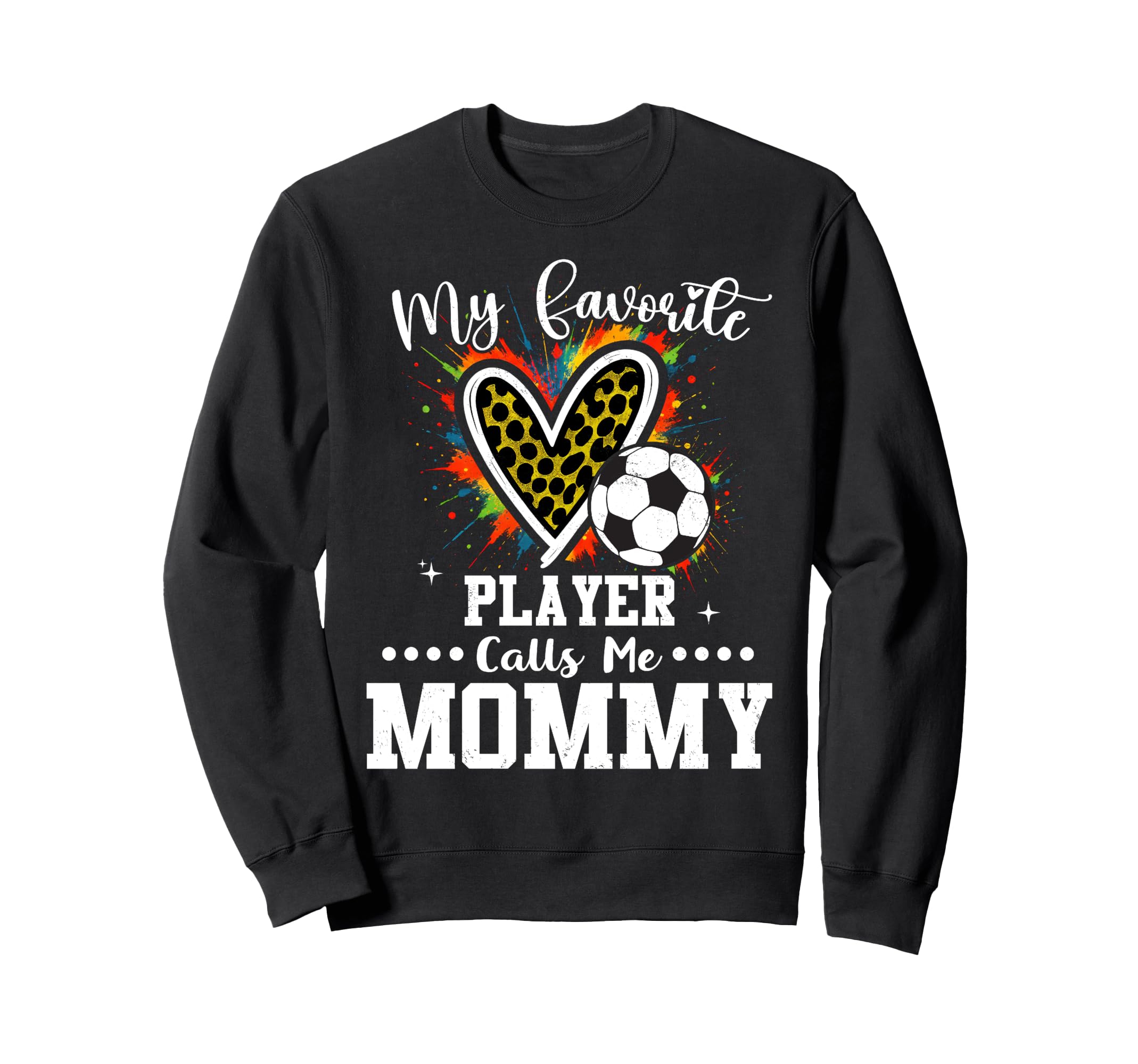 My Favorite Soccer Player Calls Sweatshirt - Custom Art Print for Adults - T-Shirt, Sweatshirt, Hoodie