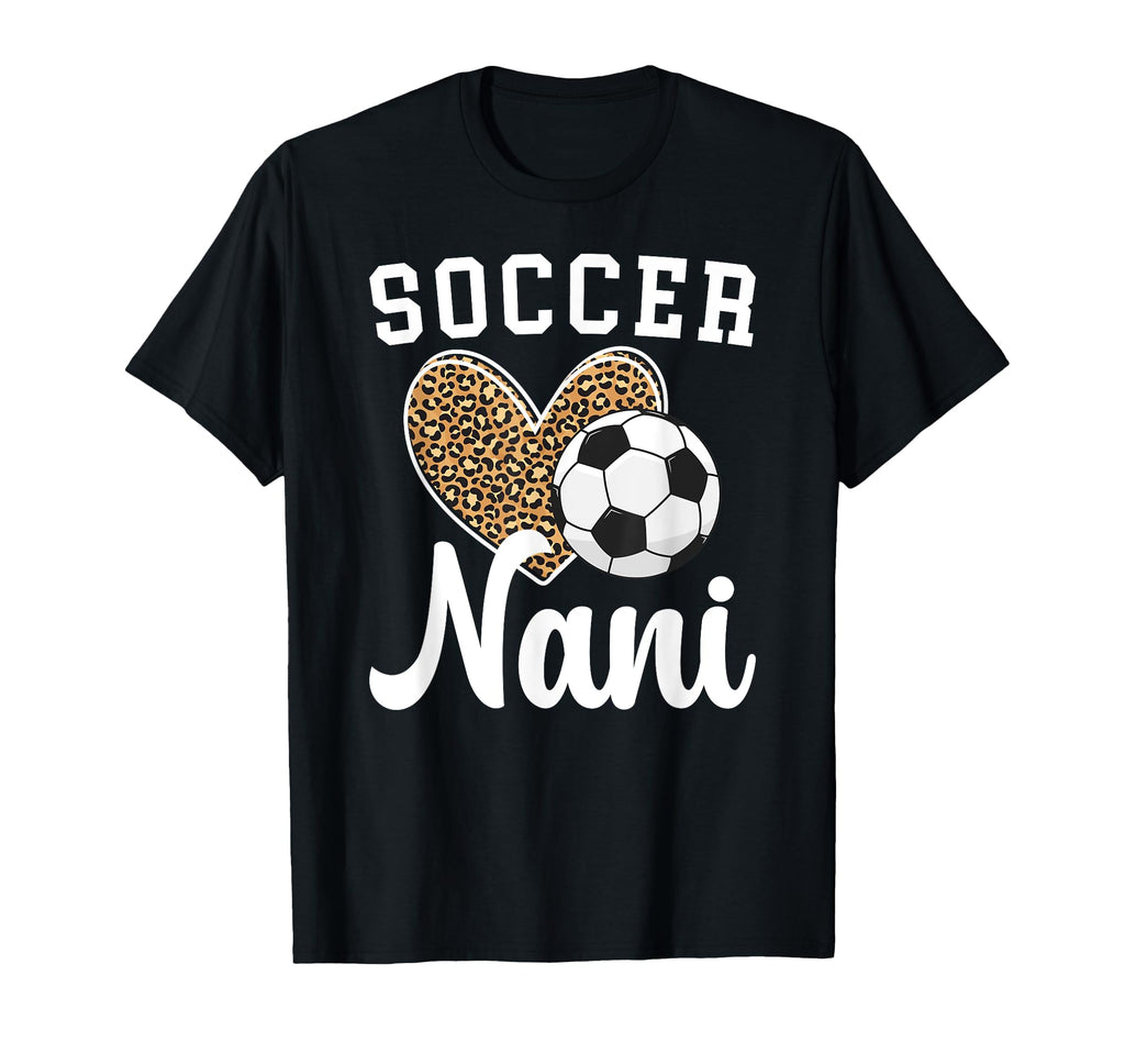 Soccer Nani Heart Grandma Nani Soccer T-Shirt - Unique Graphic Men Women - T-Shirt, Sweatshirt, Hoodie