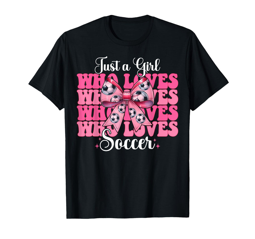 Just Who Loves Soccer Coquette Bow T-Shirt - Aesthetic Graphic Unisex - T-Shirt, Sweatshirt, Hoodie