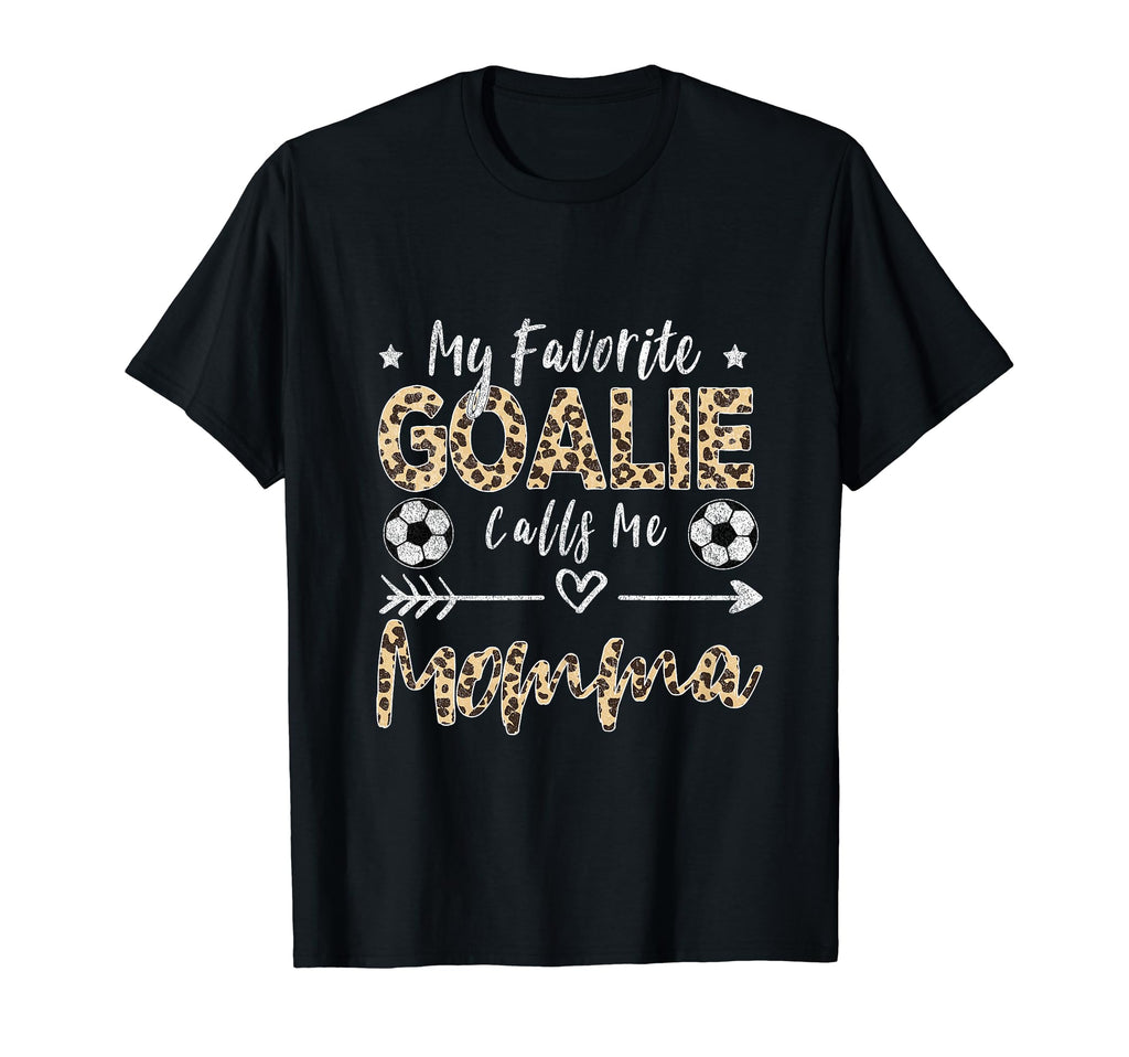My Favorite Goalie Calls Me Momma T-Shirt - Custom Art Print for Adults - T-Shirt, Sweatshirt, Hoodie