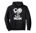 Ball Mom Funny Soccer Volleyball Hoodie - Minimalist Print Men Women - T-Shirt, Sweatshirt, Hoodie