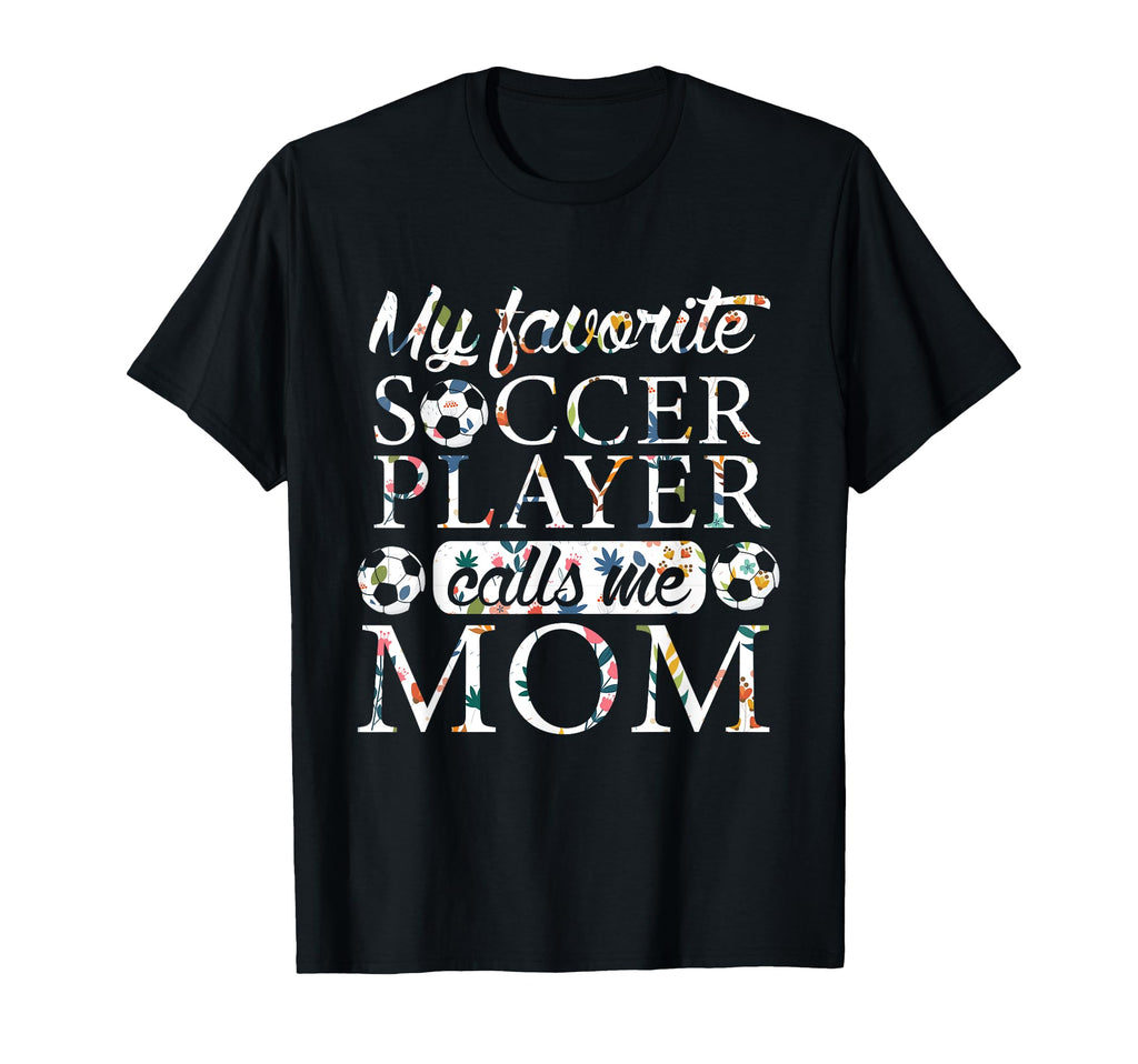 My Favorite Soccer Player Calls Me T-Shirt - Minimalist Print for Adults - T-Shirt, Sweatshirt, Hoodie