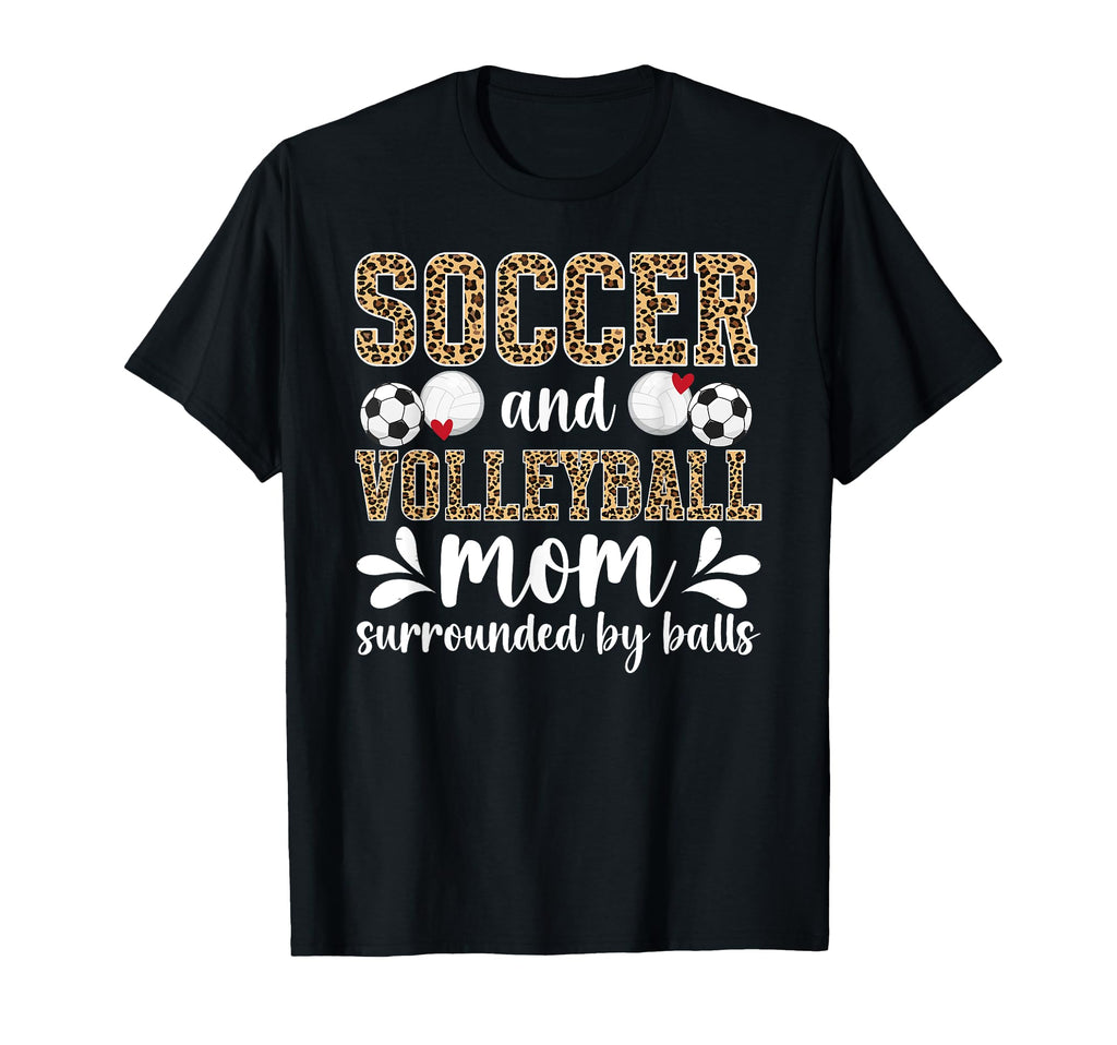 Soccer And Volleyball Mom Funny Volleyball T-Shirt - Trendy Graphic Unisex - T-Shirt, Sweatshirt, Hoodie