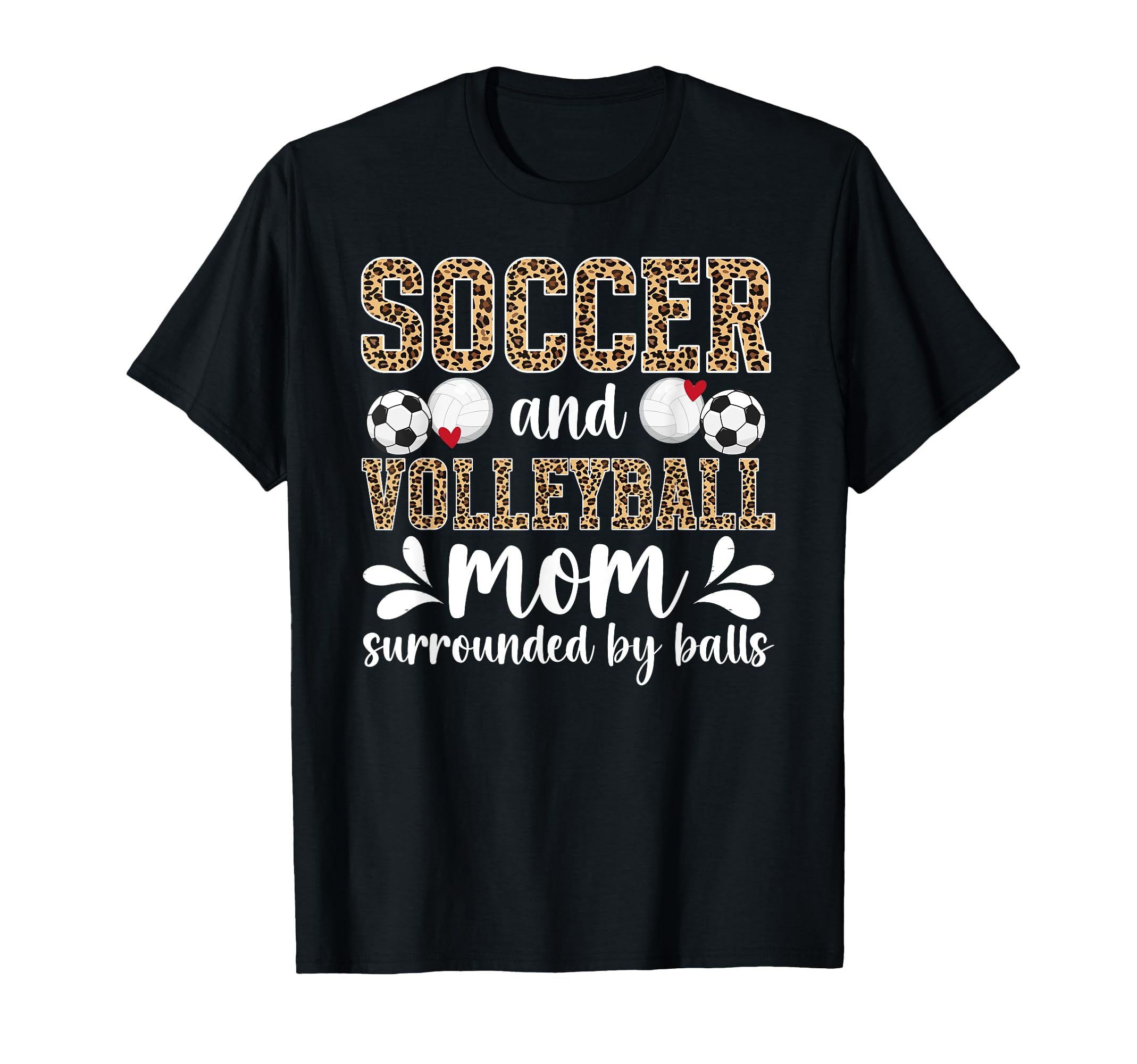 Soccer And Volleyball Mom Funny Volleyball T-Shirt - Trendy Graphic Unisex - T-Shirt, Sweatshirt, Hoodie
