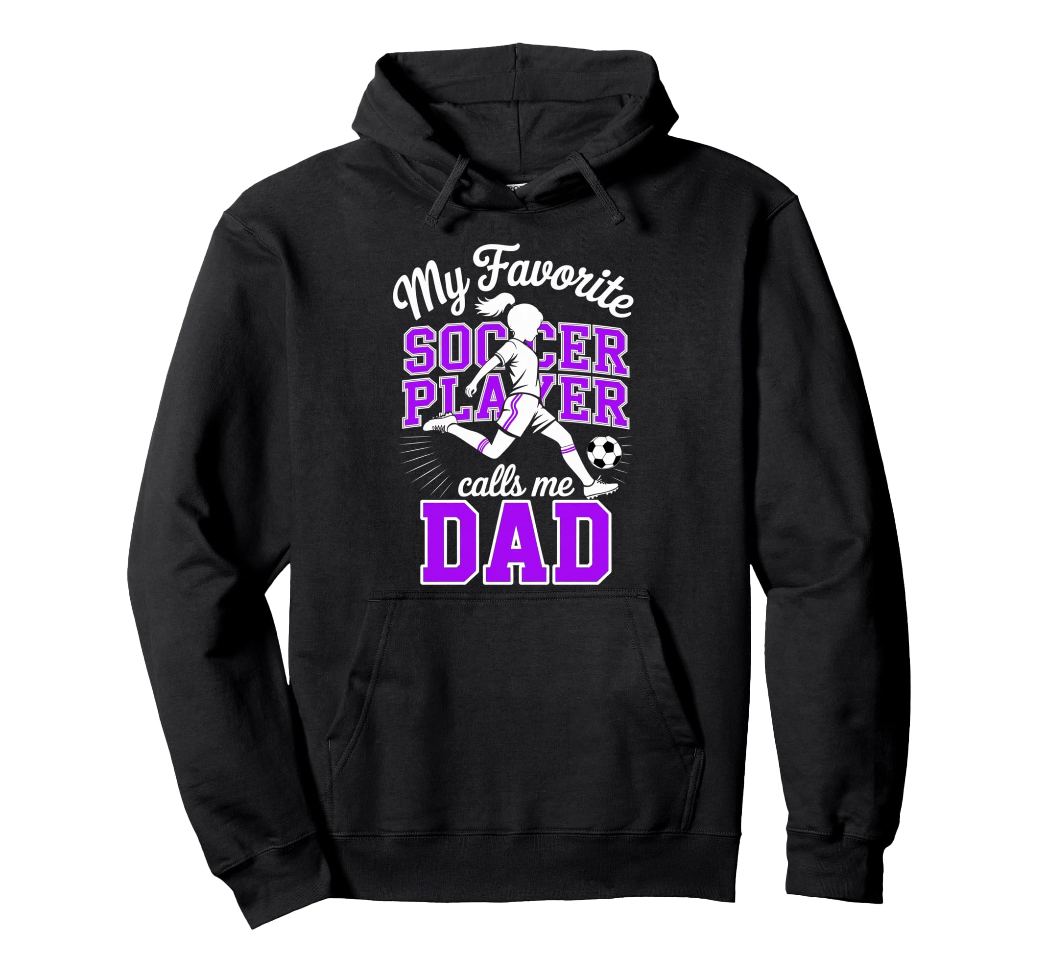 Soccer Dad Favorite Soccer Player Calls Hoodie - Graphic Print Men Women - T-Shirt, Sweatshirt, Hoodie